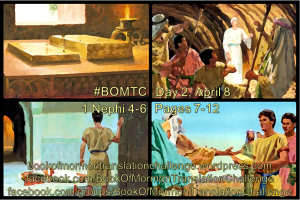 #BOMTC Day 2, April 8~1 Nephi 4-6 (or Pages 7-12) (2)
